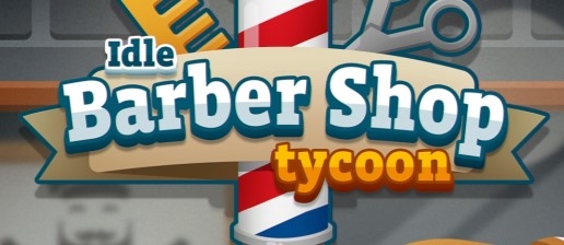 Idle Barber Shop Tycoon放置理发店大亨无限钞票版 Idle Barber Shop Tycoon放置理发店大亨无限钞票版